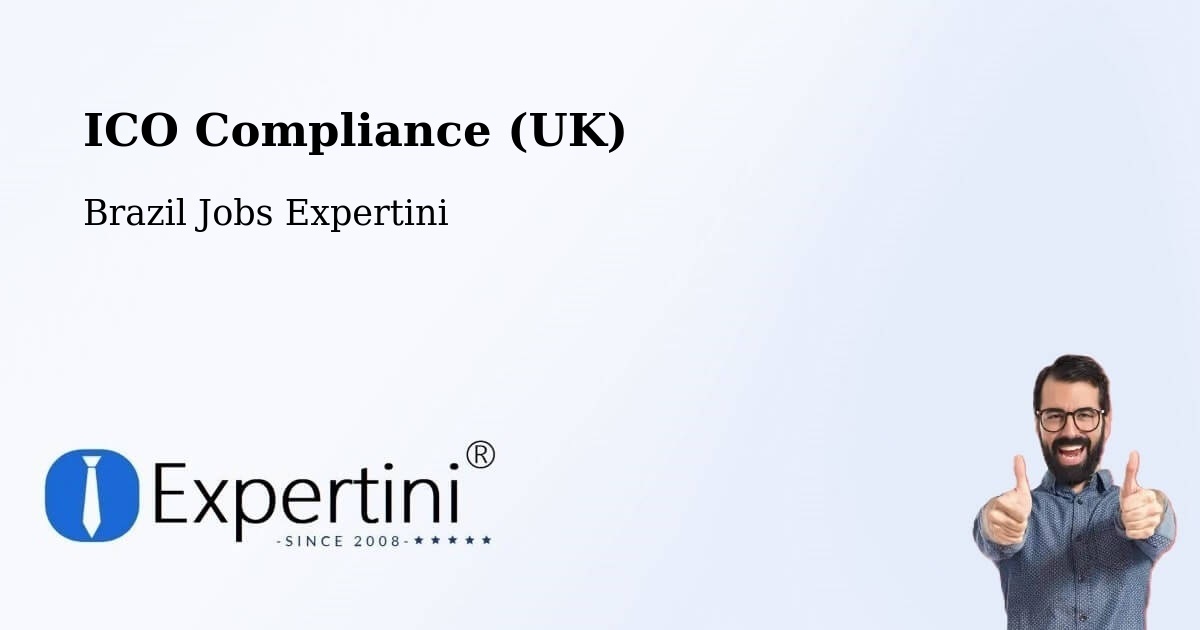 UK Data Protection & ICO Compliance – Itapipoca - Brazil Jobs Expertini