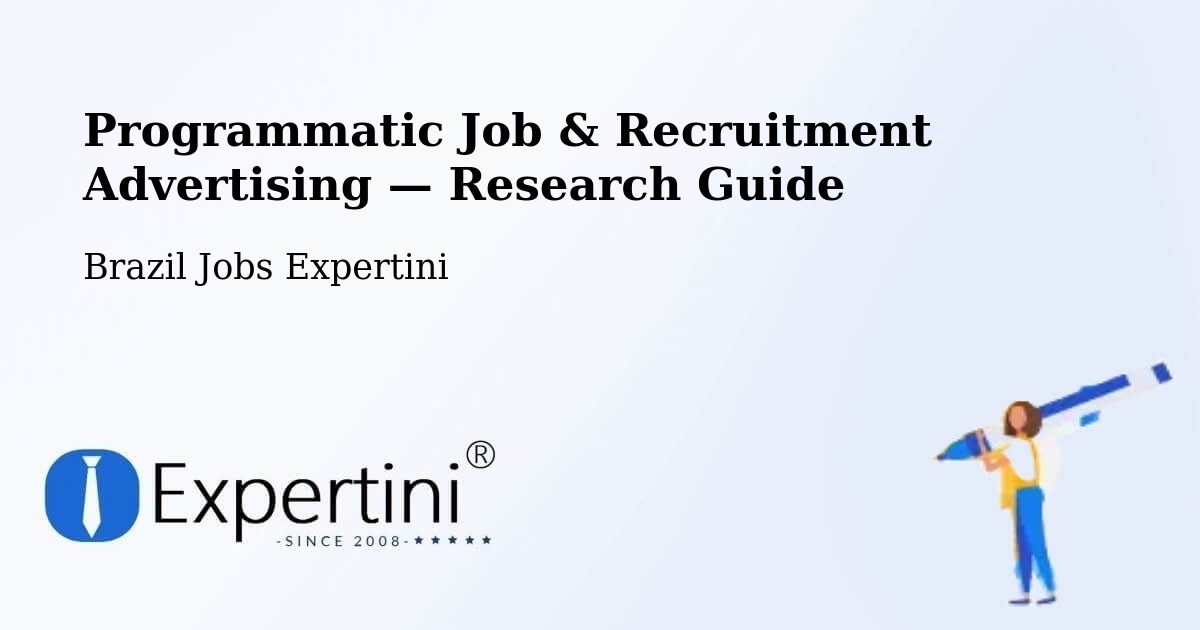Programmatic Job & Recruitment Advertising — Research Guide – Itapipoca