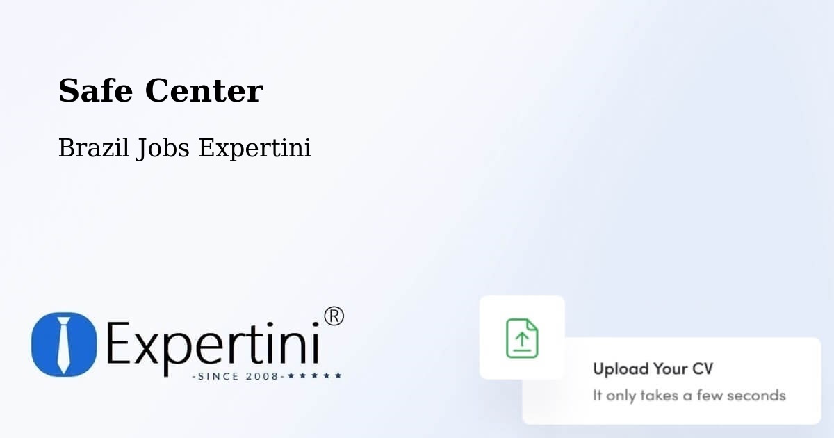 Safety Center – Itapipoca - Brazil Jobs Expertini